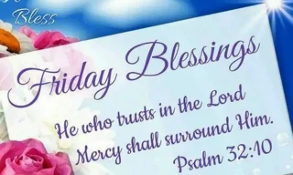 70+ Friday Morning Blessings To Start Your Weekend Right