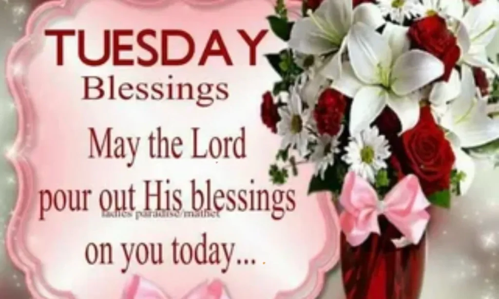 Beautiful Blessings for Every Tuesday